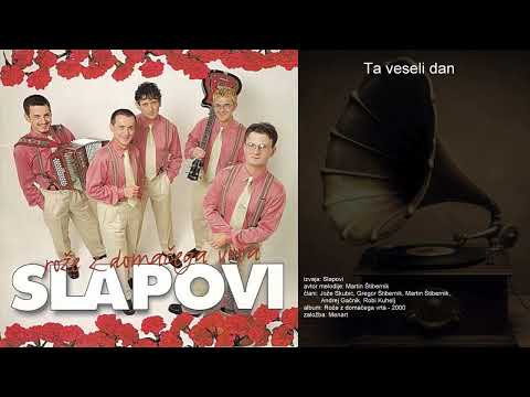 Ta veseli dan - Slapovi