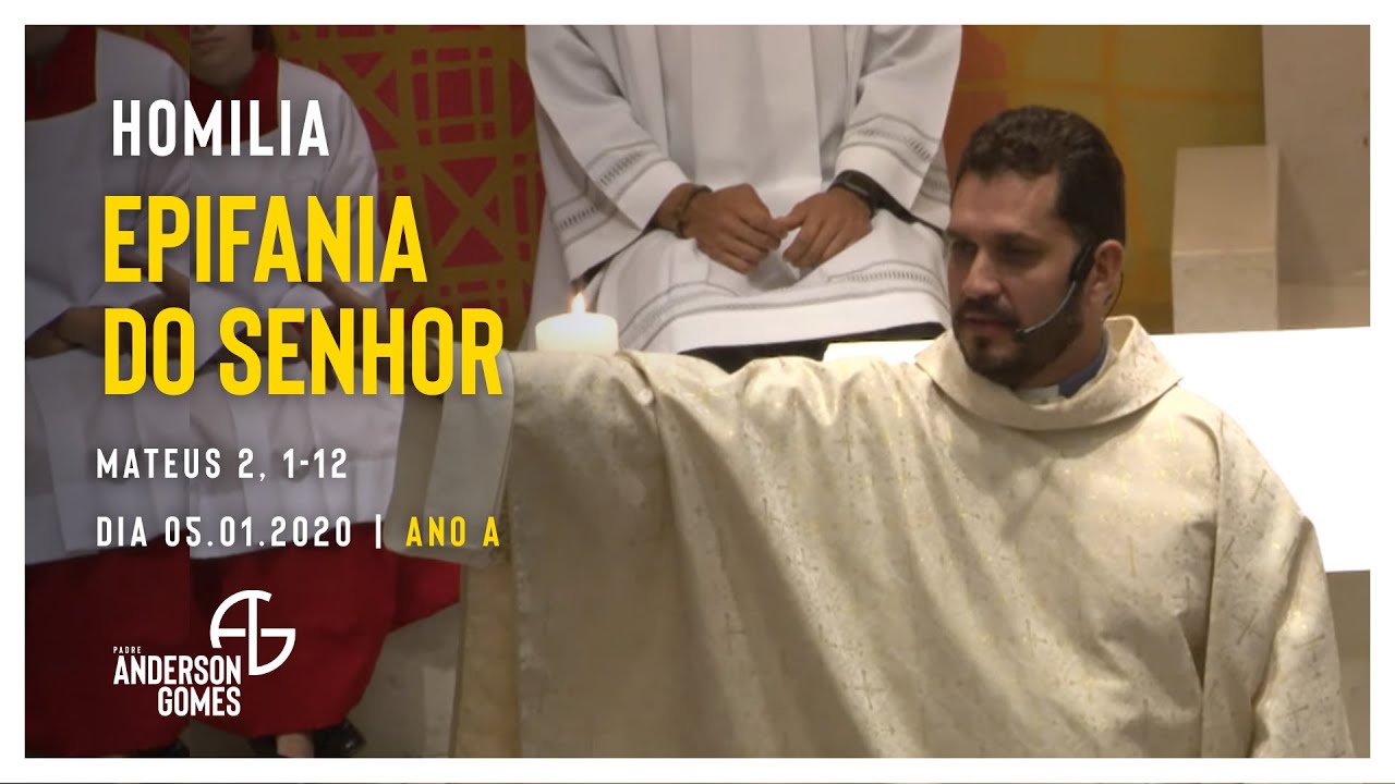 HOMILIA na Solenidade da Epifania do Senhor (Mt 2, 1-12/Ano A) - 05/01/20