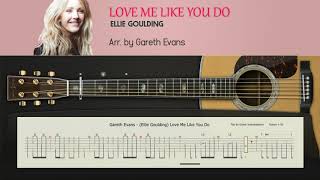 Love Me like You Do (Ellie Goulding) | Fingerstyle Guitar Tab | Arr. by Gareth Evans