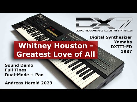 Yamaha DX7 II-FD Sound Demo - Full Tines - Whitney Houston - Greatest Love of All - Andreas Herold