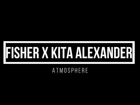 FISHER x KITA ALEXANDER - ATMOSPHERE  1 hour mix