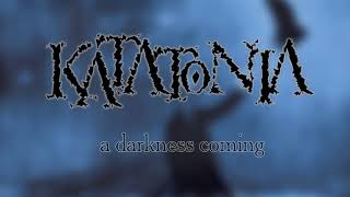 KATATONIA - A DARKNESS COMING WITH JONAS RENKSE AT VOCALS