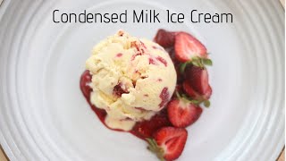 How to Make the creamiest ice cream with condensed milk and strawberries