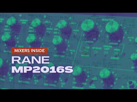 Mixers Inside: Rane MP2016S [deep dive]