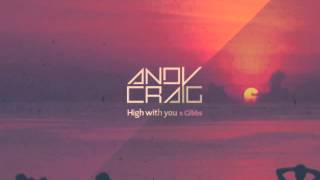 Andy Craig Feat Gibbs - High With You Radio Mix