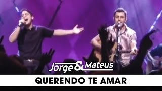 Jorge &amp; Mateus - Querendo Te Amar - [DVD Ao Vivo Em Goiânia] - (Clipe Oficial)