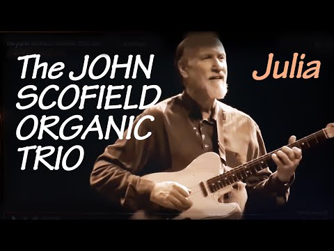 The JOHN SCOFIELD ORGANIC TRIO Julia | Bergen Jazzforum