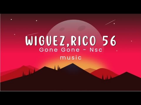 Wiguez, Rico 56 - Gone (edit by green music)