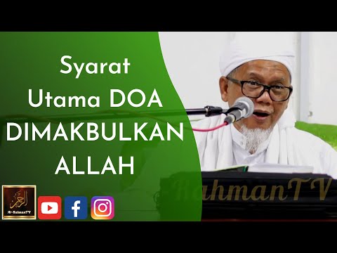 TG Syeikh Ahmad Fahmi Zamzam - Syarat Utama DOA DIMAKBULKAN ALLAH