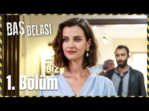 Baş Belası 1. Bölüm
