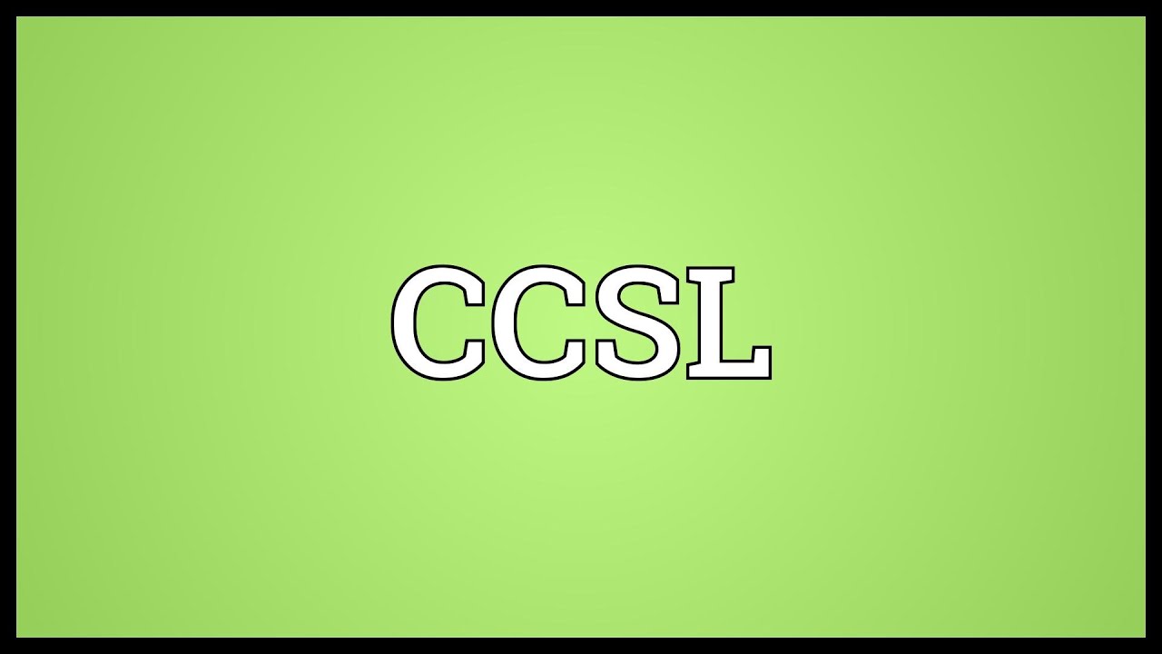 CCSL Meaning