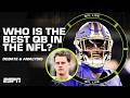 Josh Allen Or Patrick Mahomes Debating The Top 10 Quarterbacks In The NFL NFL Live
