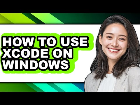 How to Use Xcode on Windows - Step by Step