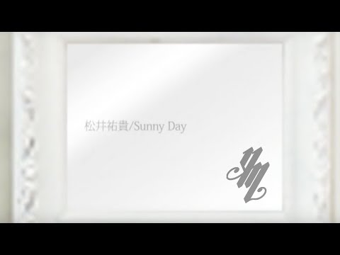 Sunny Day PV ~original song~(acoustic guitar solo) / Yuki Matsui