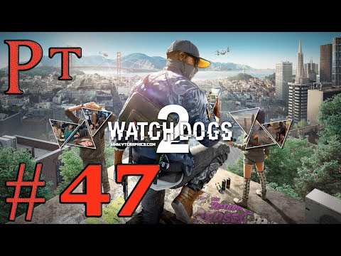 Watch Dogs 2 Let's Play Sub Español Pt 47
