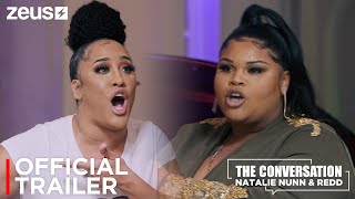 The Conversation: Natalie Nunn &amp; Redd | Official Trailer | Zeus
