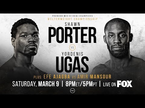 Porter vs Ugas PREVIEW: March 9, 2019 - PBC on FOX