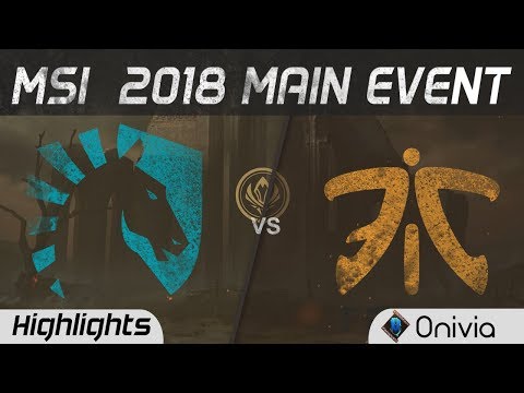 TL vs FNC Highlights Game 1 MSI 2018 Main Event Team Liquid vs Fnatic by Onivia