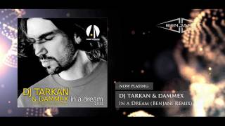 DJ Tarkan & Dammex - In a Dream (Benjani Remix)