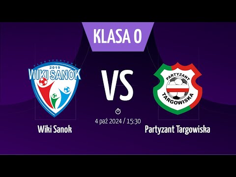 K.S. Wiki Sanok - Partyzant Targowiska | Klasa "O" Krosno