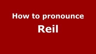 How to pronounce Reil