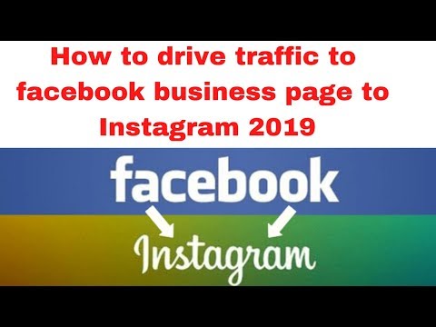 How to drive traffic to facebook business page to Instagram 2019