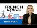 French in 3 Minutes - How Much?