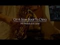 On A Slow Boat To China - Phil Woods solo cover