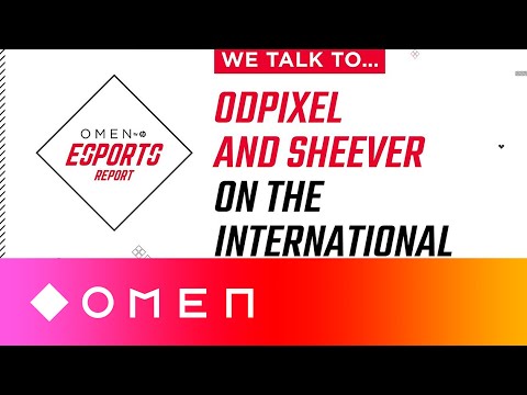 ODPixel and Sheever on The International | OMEN Esports Report | OMEN