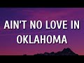 Luke Combs Ain T No Love In Oklahoma 1 Hour Loop Lyrics