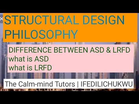 Difference between ASD & LRFD | what is ASD | what is LRFD | Ifedilichukwu.