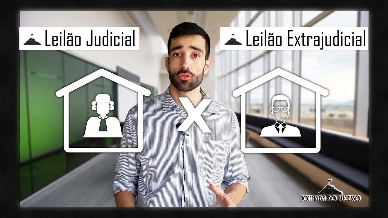 Diferença entre leilão Judicial e Extrajudicial