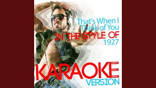 That's When I Think of You (In the Style of 1927) (Karaoke Version)