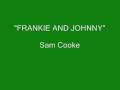 Sam Cooke - Frankie And Johnny (Stereo)