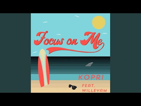 Focus on Me (feat. Willeyam)