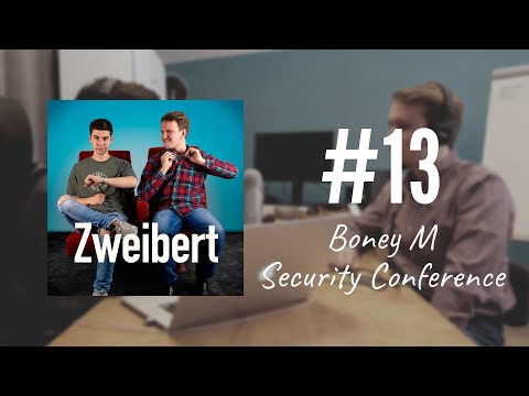 Zweibert #13 – Boney M Security Conference
