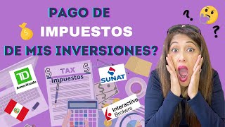 🧐 PAGO DE IMPUESTOS DE TUS INVERSIONES | BOLSA DE VALORES | TD AMERITRADE | SUNAT