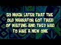 So Much Later That The Old Narrator Got Tired Of Waiting And They Had To Hire A New One