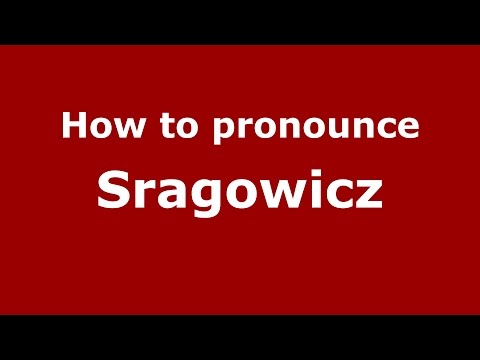 How to pronounce Sragowicz (Colombian Spanish/Colombia)  - PronounceNames.com