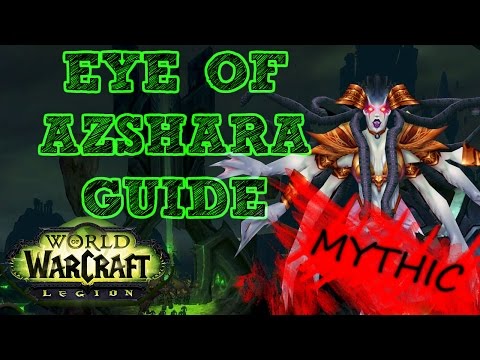 Eye of Azshara Guide - Mythic mode BOSSES ONLY