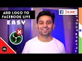 HOW TO ADD TEXT OR LOGO TO FACEBOOK LIVE VIDEO | NO OBS REQUIRED | EASY