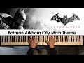 Batman Arkham City - Main Theme (Piano & Strings Cover) | Dedication #467
