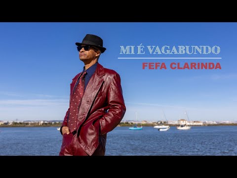 Fefa Clarinda  - Mi é Vagabundo