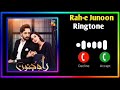Rah E Junoon Drama Ringtone Rah E Junoon Drama Ost Ringtone Download Link ️ New Ringtone