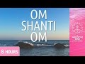 PEACE MANTRA OM SHANTI OM 8 Hours