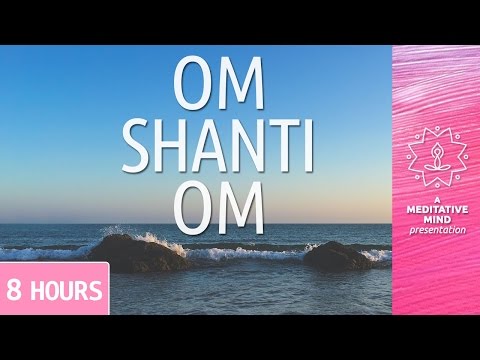 PEACE MANTRA | OM SHANTI OM | 8 Hours