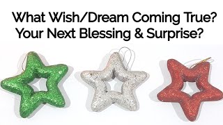 Pick• WHAT WISH/DREAM 🌠 COMING TRUE• YOUR NEXT BLESSING *TIMELESS