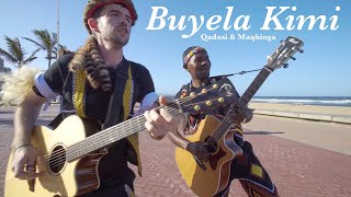 Download lagu Qadasi & Maqhinga - Buyela Kimi mp3 Download lagu Qadasi & Maqhinga - Buyela Kimi mp3