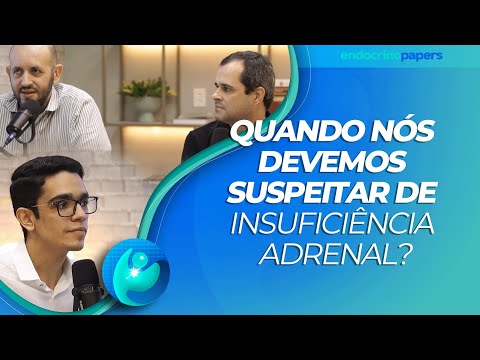 Quando nós devemos suspeitar de insuficiência adrenal?