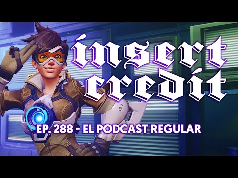 Insert Credit Show 288 - El Podcast Regular